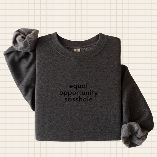 equal opportunity crew sweatshirt