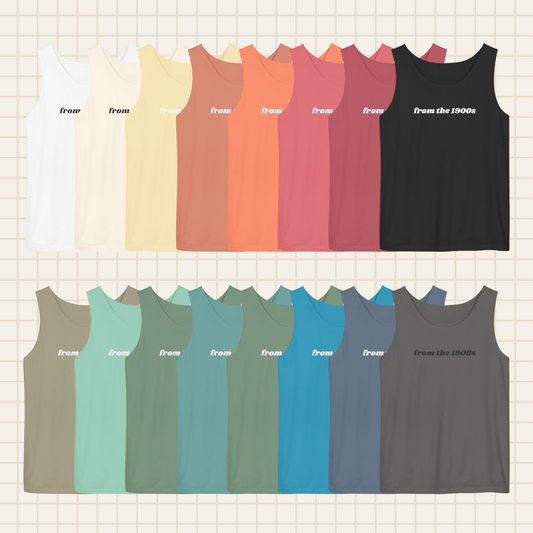 from the 1900s tank top (Comfort Colors)