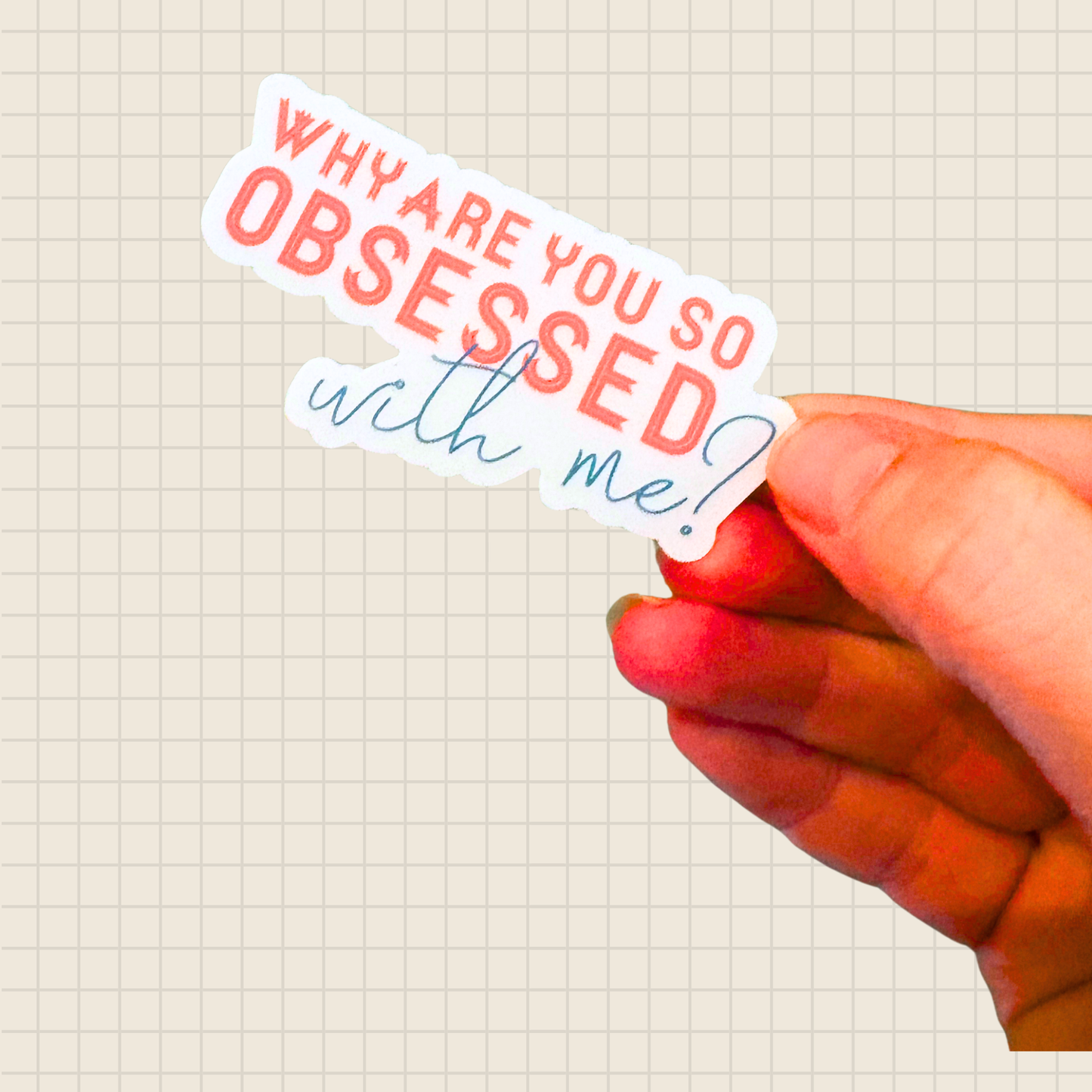 why are you so obsessed vinyl sticker