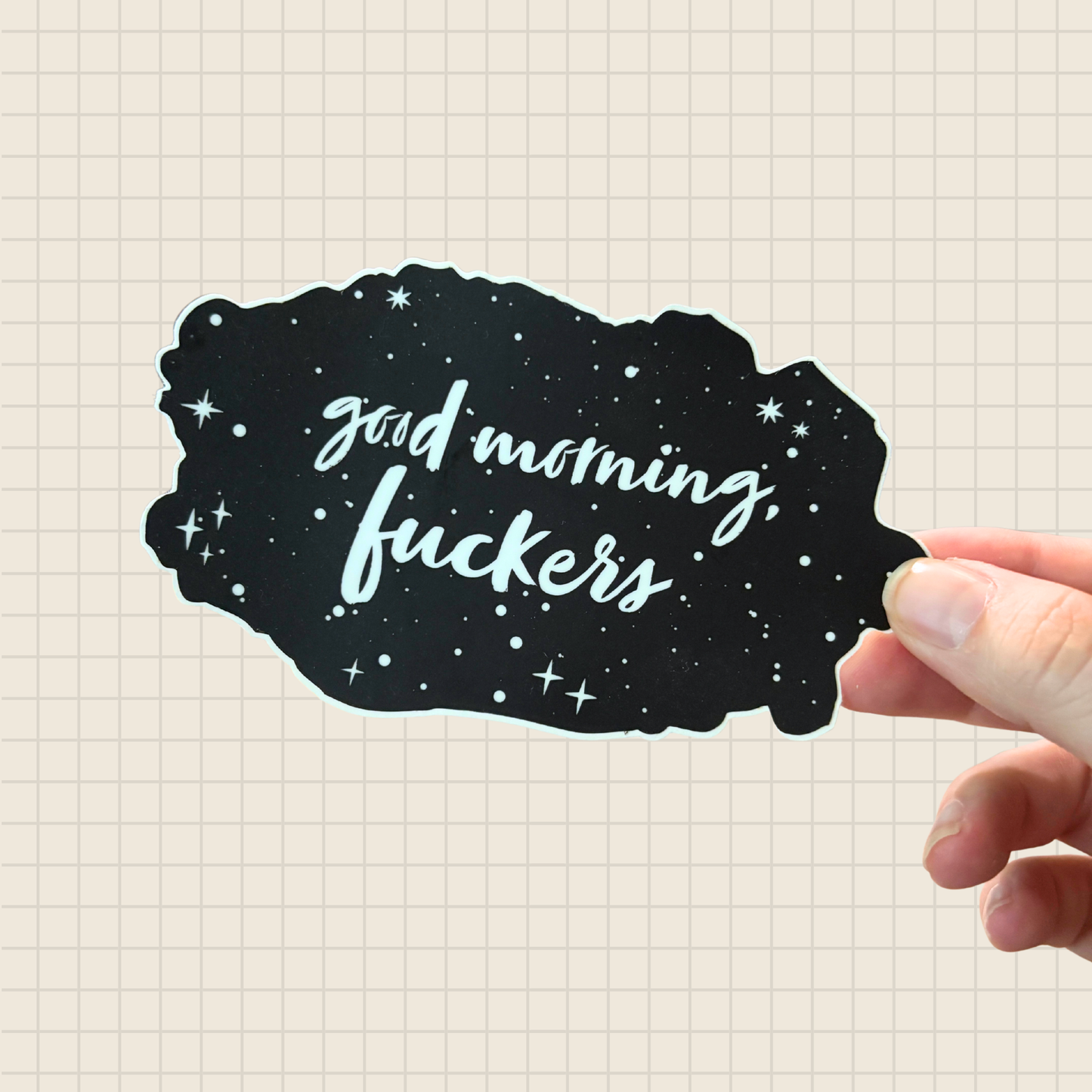 good morning, fuckers vinyl sticker