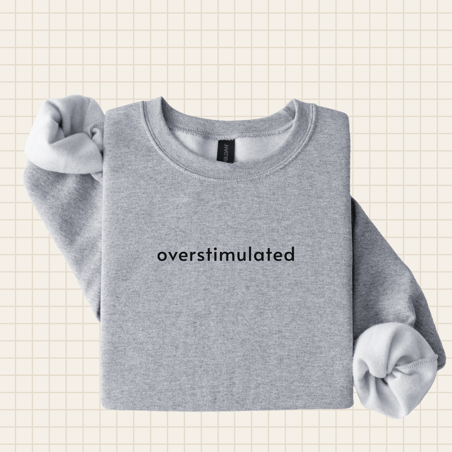 overstimulated sweatshirt