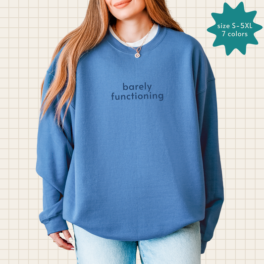 barely functioning crew sweatshirt