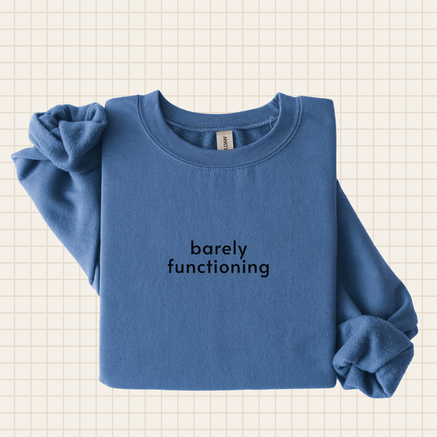 barely functioning crew sweatshirt