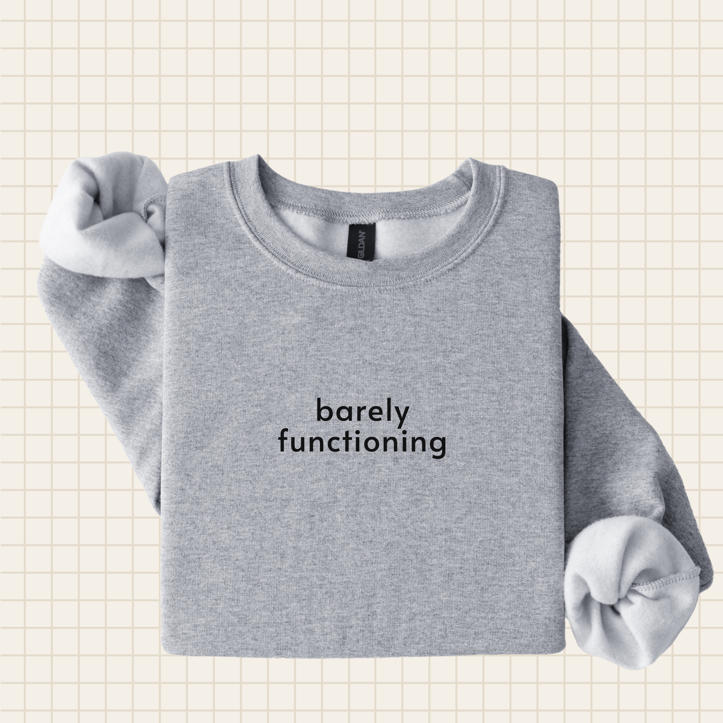 barely functioning crew sweatshirt