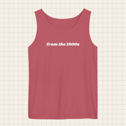 from the 1900s tank top (Comfort Colors)