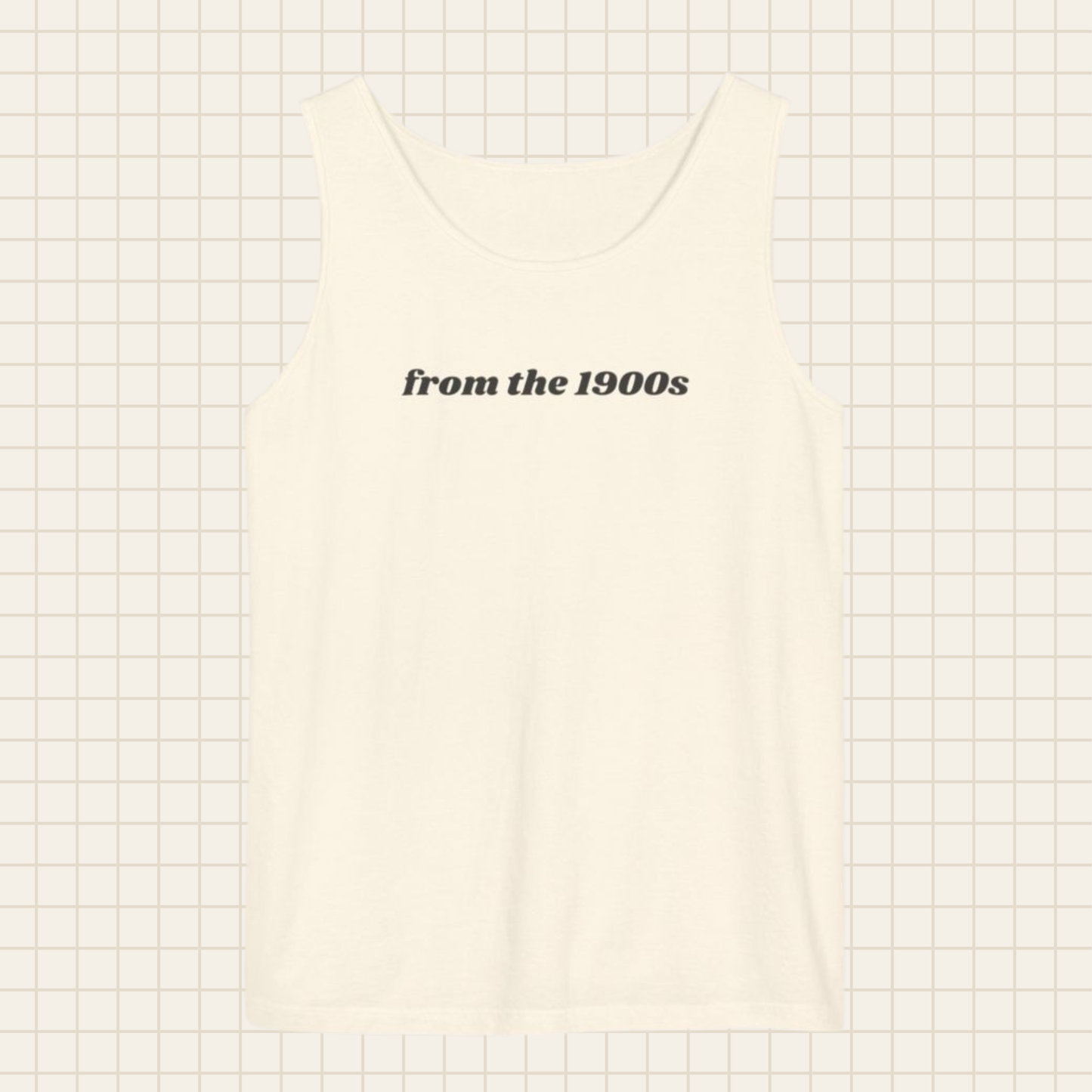 from the 1900s tank top (Comfort Colors)