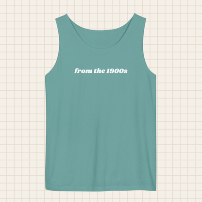 from the 1900s tank top (Comfort Colors)