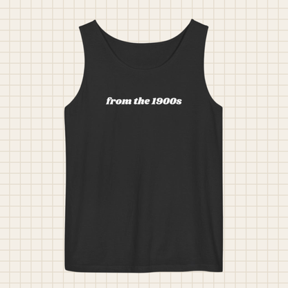 from the 1900s tank top (Comfort Colors)
