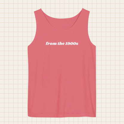 from the 1900s tank top (Comfort Colors)