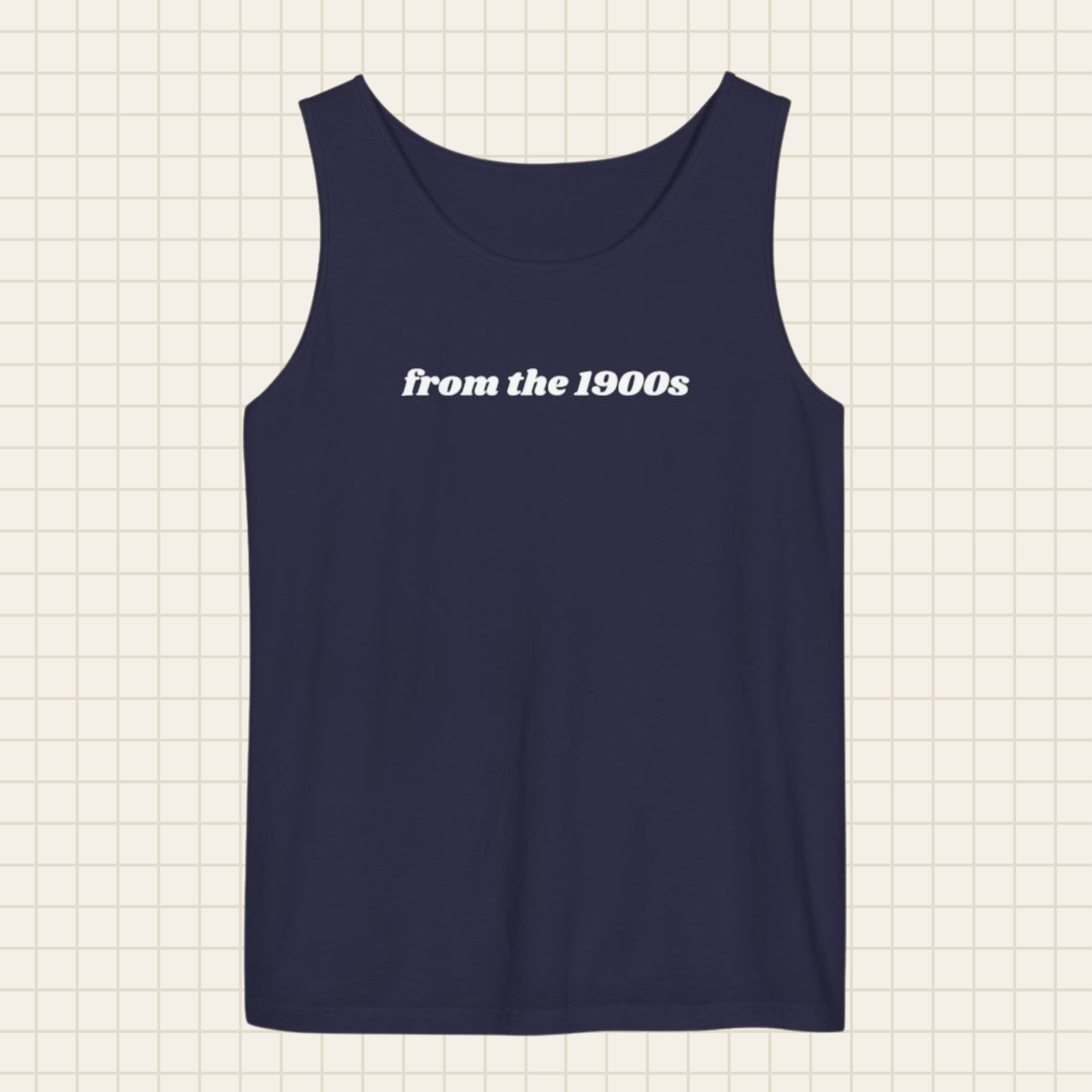 from the 1900s tank top (Comfort Colors)
