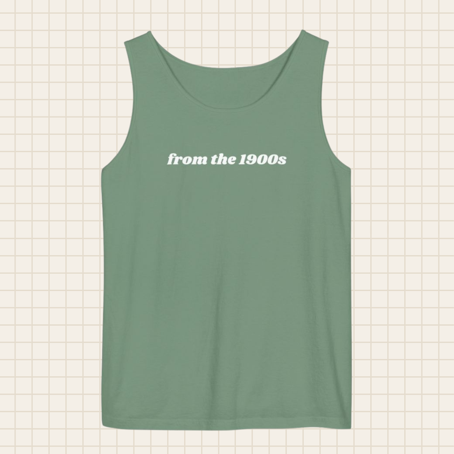 from the 1900s tank top (Comfort Colors)