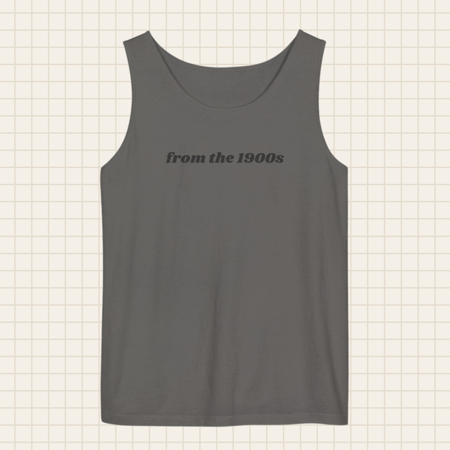 from the 1900s tank top (Comfort Colors)