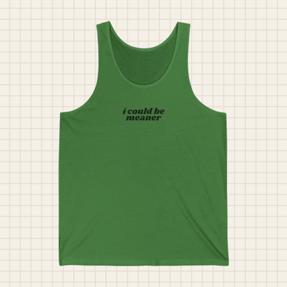 i could be meaner tank top (Bella & Canvas)