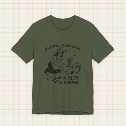 gardening because tee