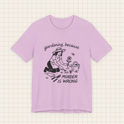 gardening because tee
