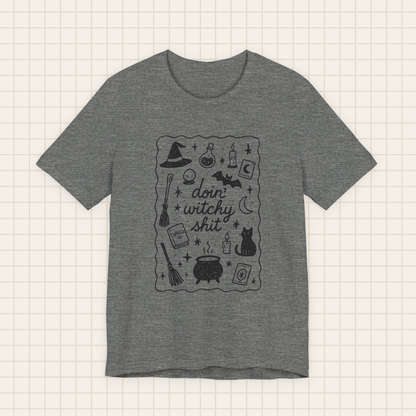 doin' witchy shit tee