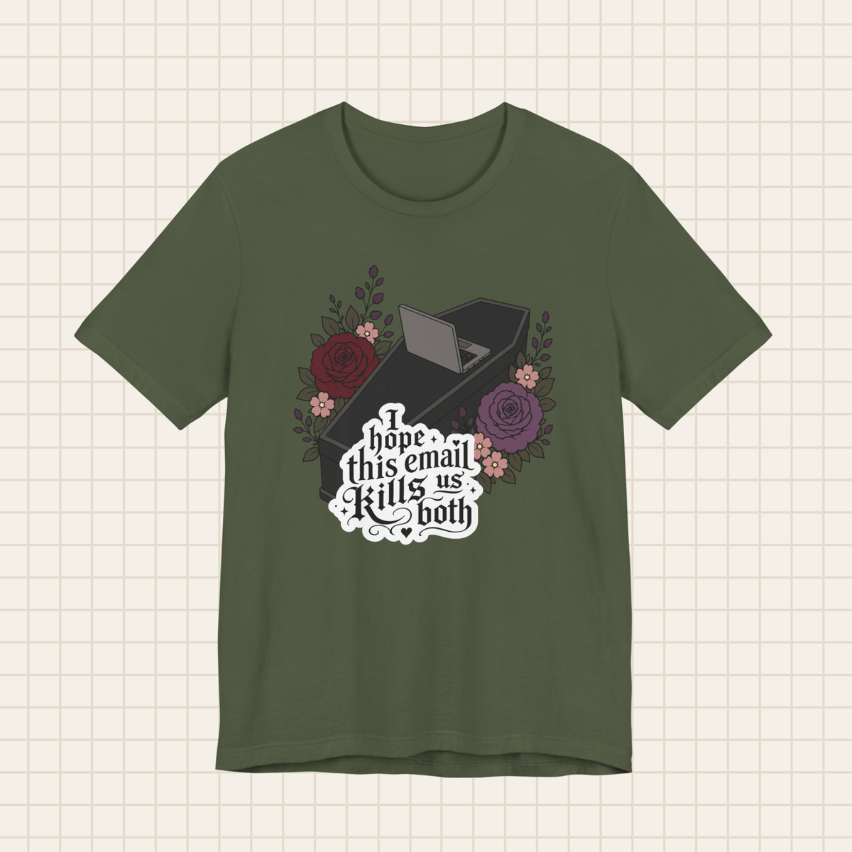 i hope this email kills us both tee