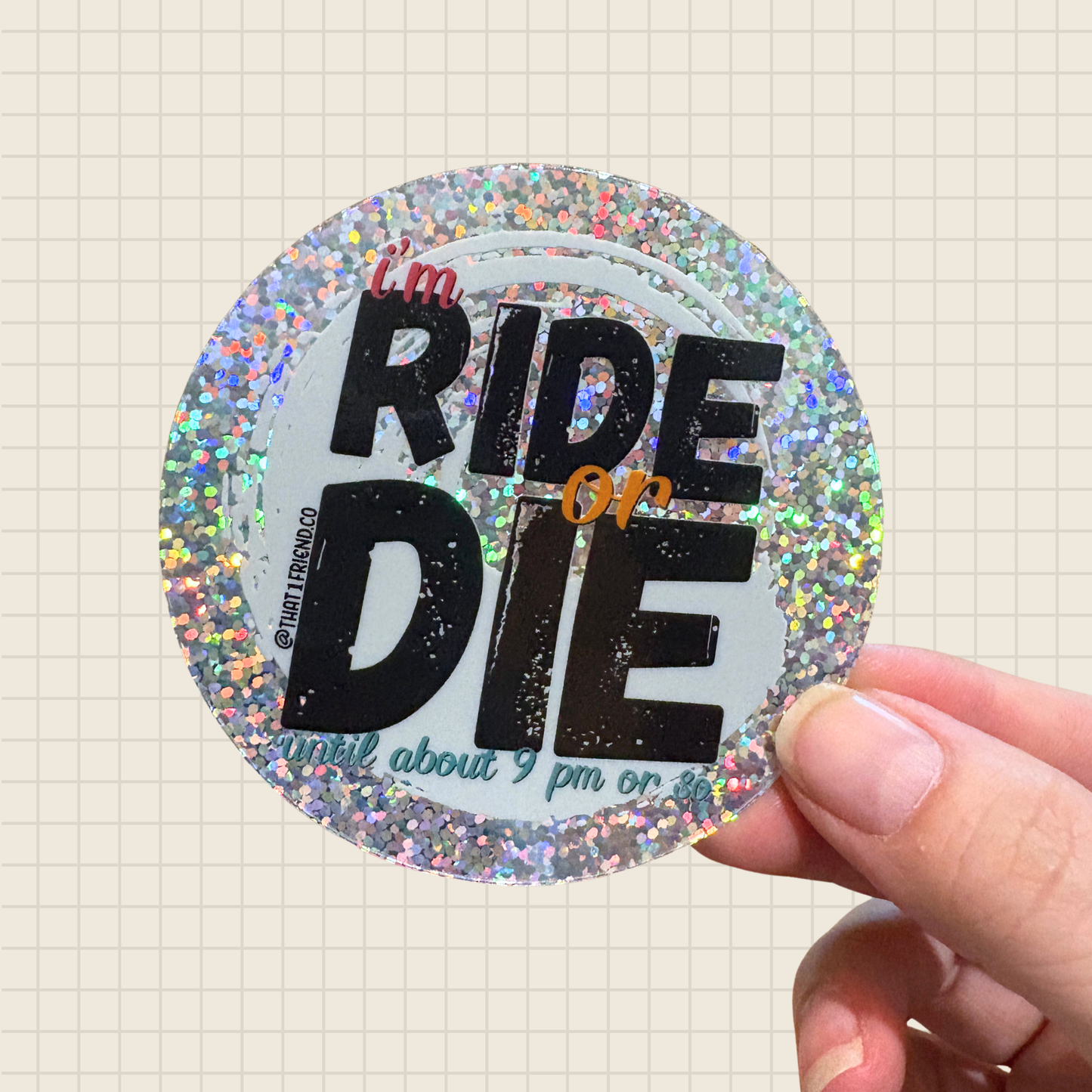 Ride or die sticker
