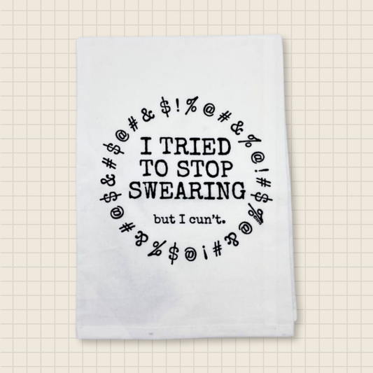 i tried to stop swearing tea towel