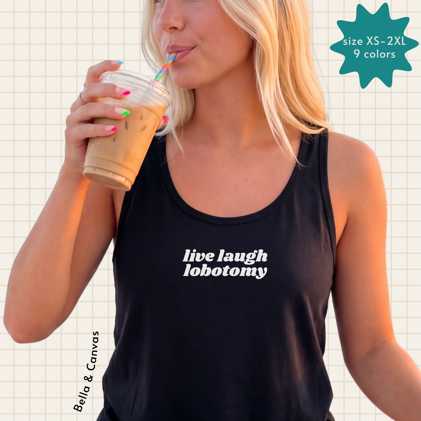 live laugh lobotomy tank top (Bella & Canvas)